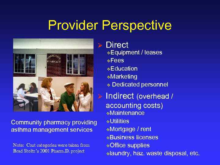 Provider Perspective Ø Direct v. Equipment / leases v. Fees v. Education v. Marketing