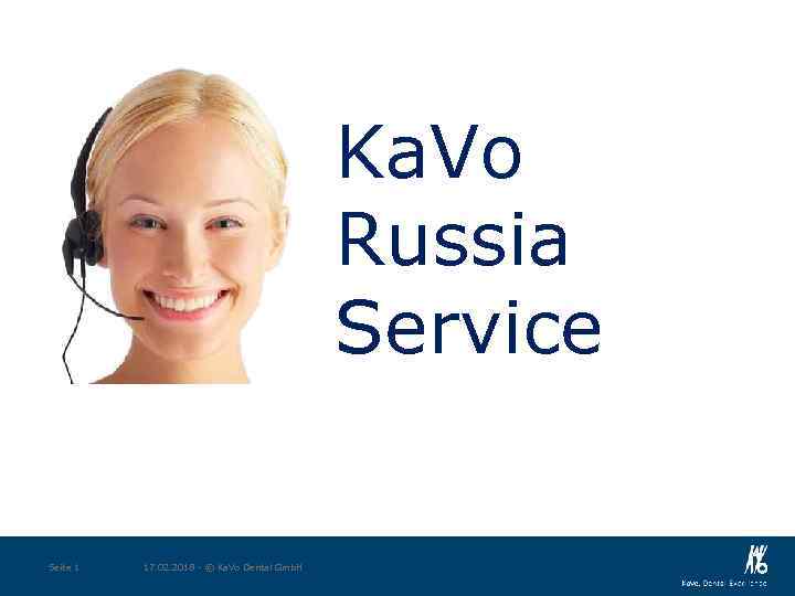 Ka. Vo Russia Service Seite 1 17. 02. 2018 - © Ka. Vo Dental