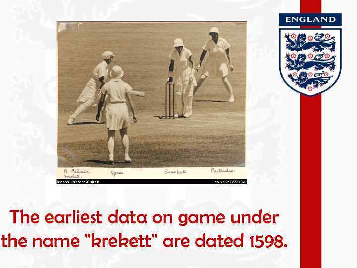 The earliest data on game under the name "krekett" are dated 1598. 
