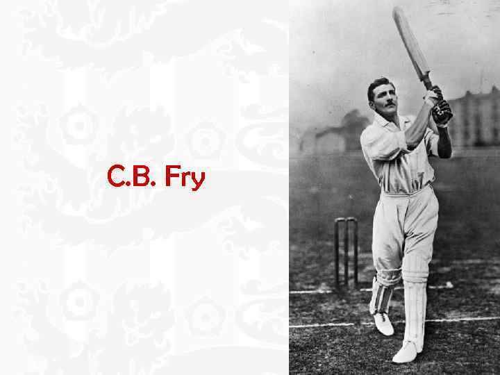 C. B. Fry 