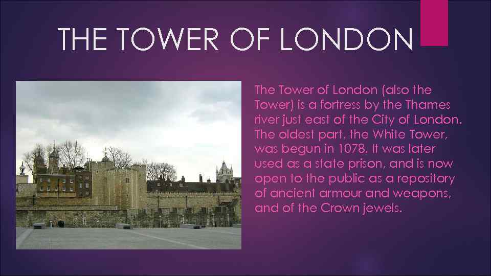 The tower is made. The Tower of London в 1066 году. Tower of London с артиклем или без. Tower of London артикль. Tower is Fortress by River Thames. Артикли.