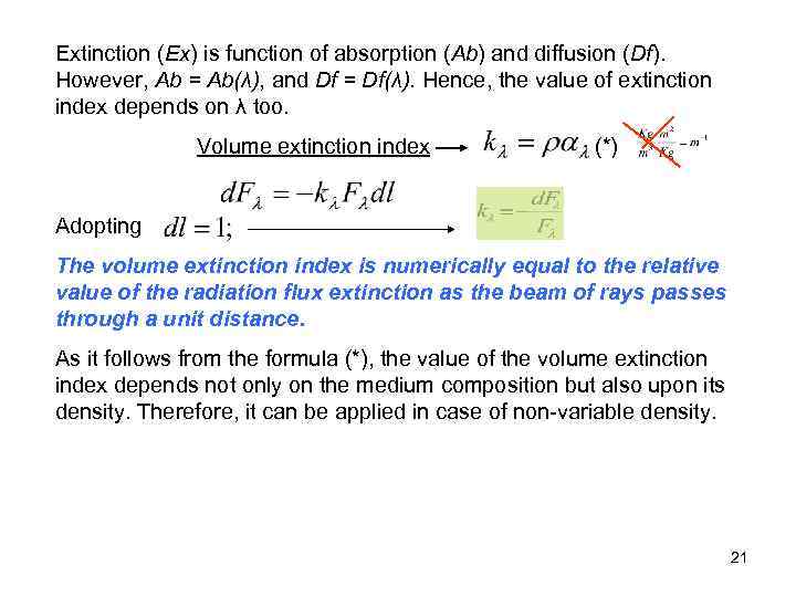 Extinction (Ex) is function of absorption (Ab) and diffusion (Df). However, Ab = Ab(λ),