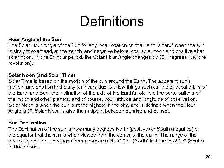 Definitions Hour Angle of the Sun The Solar Hour Angle of the Sun for