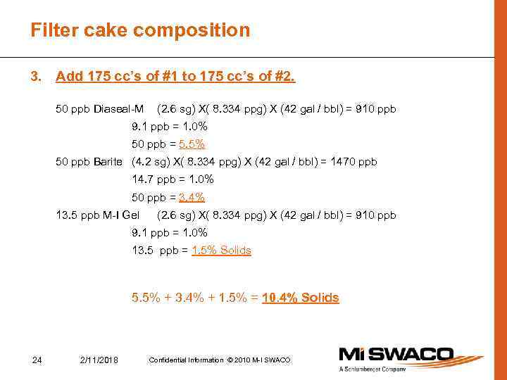 Filter cake composition 3. Add 175 cc’s of #1 to 175 cc’s of #2.