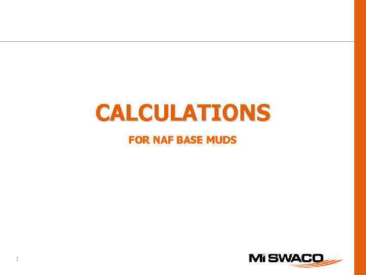 CALCULATIONS FOR NAF BASE MUDS 1 