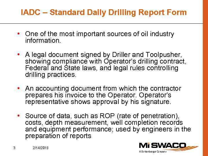 IADC – Standard Daily Drilling Report Form • One of the most important sources