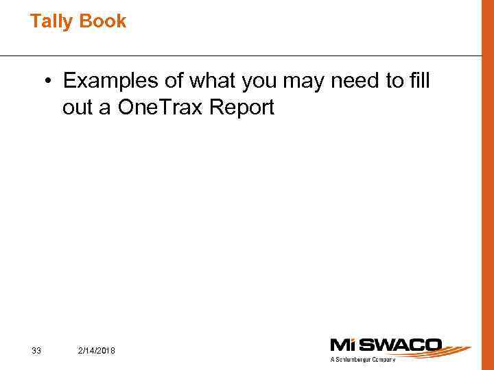 Tally Book • Examples of what you may need to fill out a One.