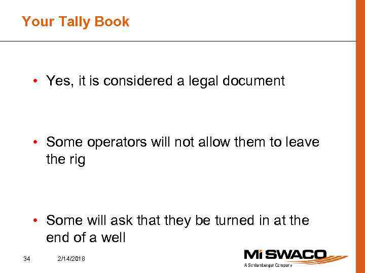 Your Tally Book • Yes, it is considered a legal document • Some operators