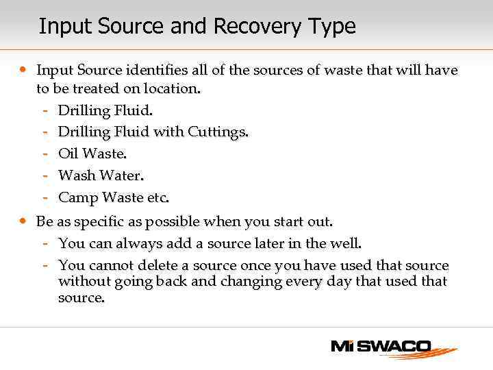 Input Source and Recovery Type • Input Source identifies all of the sources of
