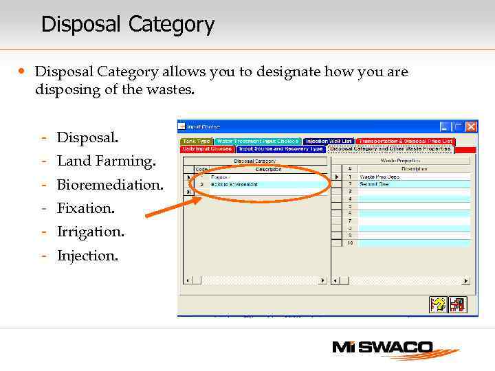 Disposal Category • Disposal Category allows you to designate how you are disposing of