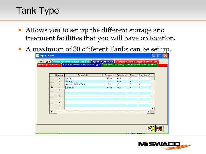 Tank Type • Allows you to set up the different storage and treatment facilities
