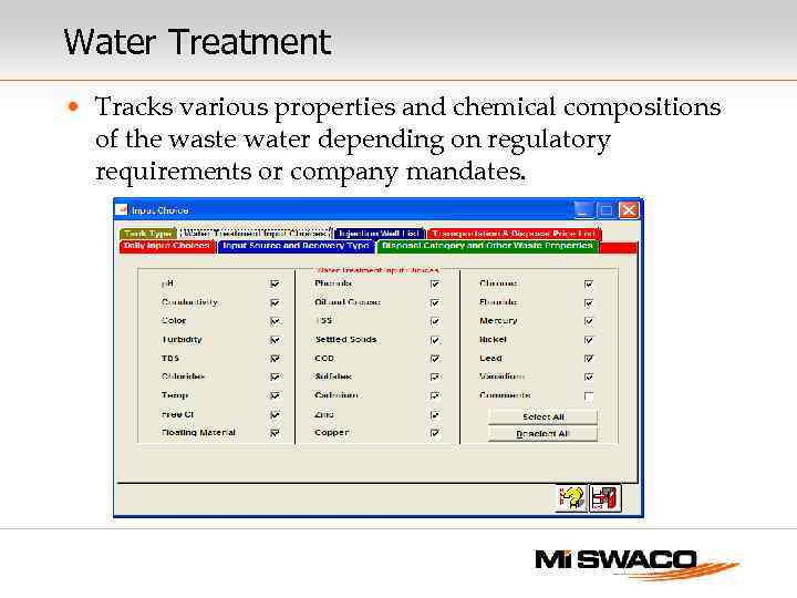 Water Treatment • Tracks various properties and chemical compositions of the waste water depending