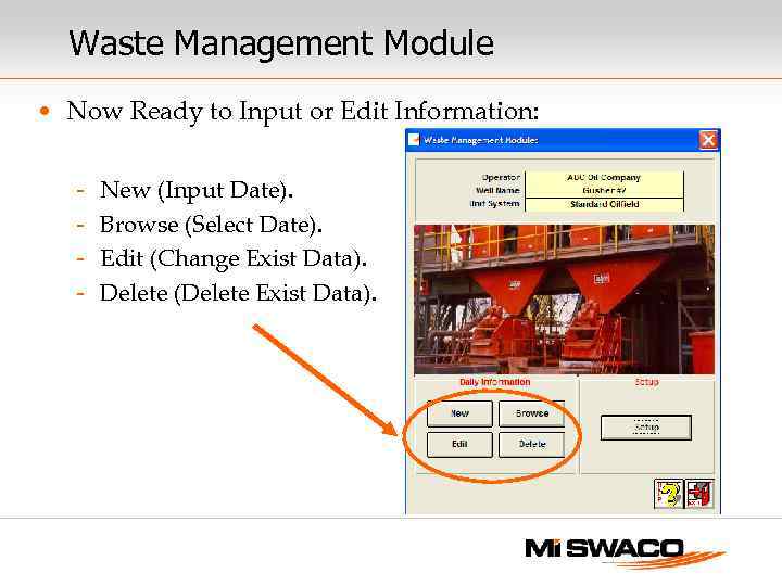 Waste Management Module • Now Ready to Input or Edit Information: - New (Input