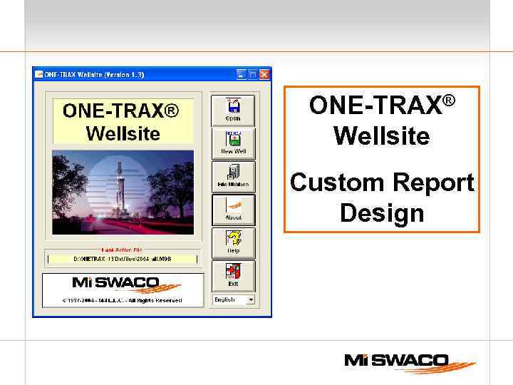 ONE-TRAX® Wellsite Custom Report Design 