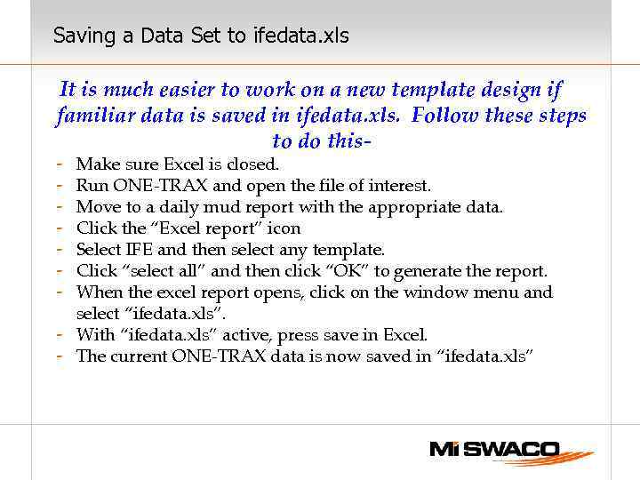 Saving a Data Set to ifedata. xls It is much easier to work on