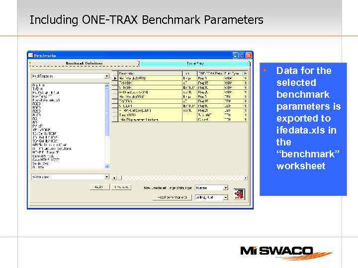 Including ONE-TRAX Benchmark Parameters • Data for the selected benchmark parameters is exported to
