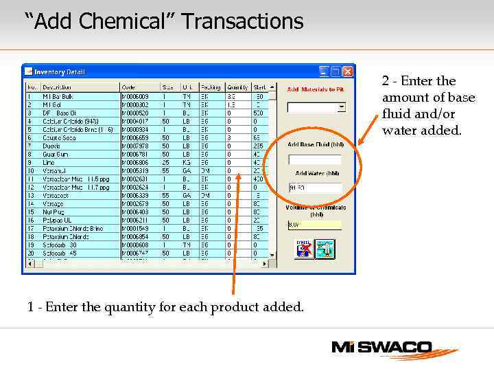“Add Chemical” Transactions 2 - Enter the amount of base fluid and/or water added.