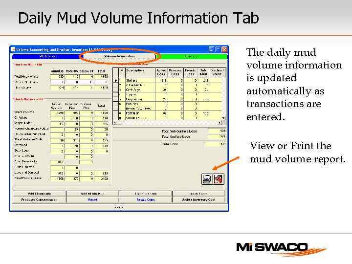 Daily Mud Volume Information Tab The daily mud volume information is updated automatically as