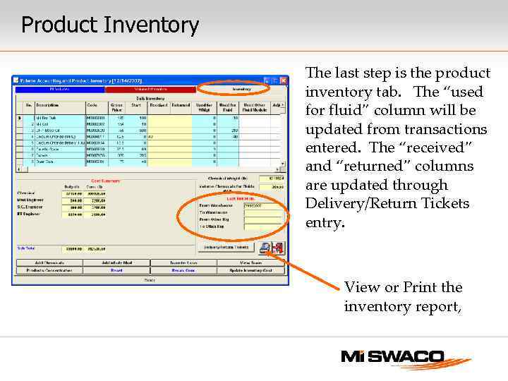 Product Inventory The last step is the product inventory tab. The “used for fluid”