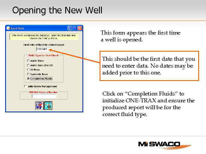 Opening the New Well This form appears the first time a well is opened.