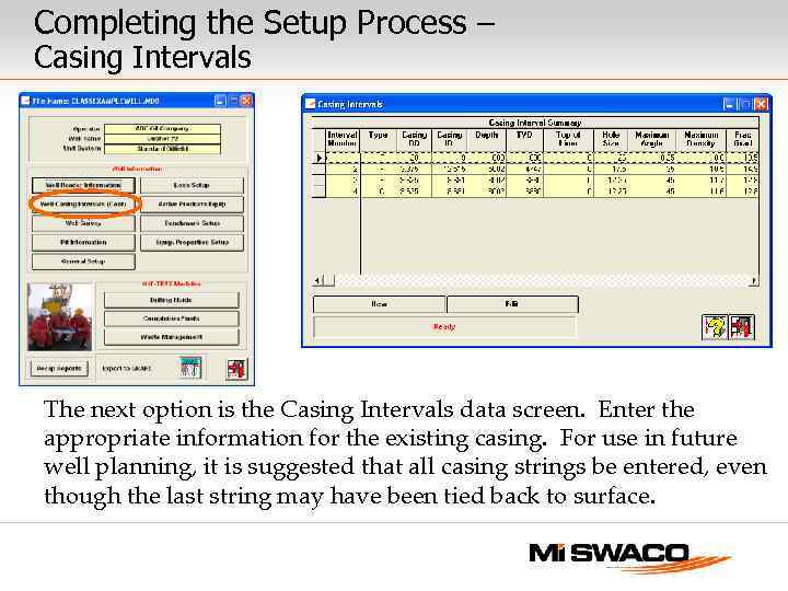 Completing the Setup Process – Casing Intervals The next option is the Casing Intervals