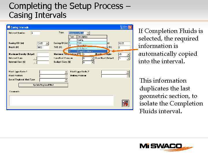 Completing the Setup Process – Casing Intervals If Completion Fluids is selected, the required