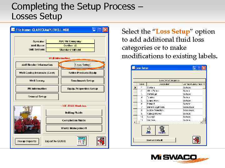 Completing the Setup Process – Losses Setup Select the “Loss Setup” option to additional