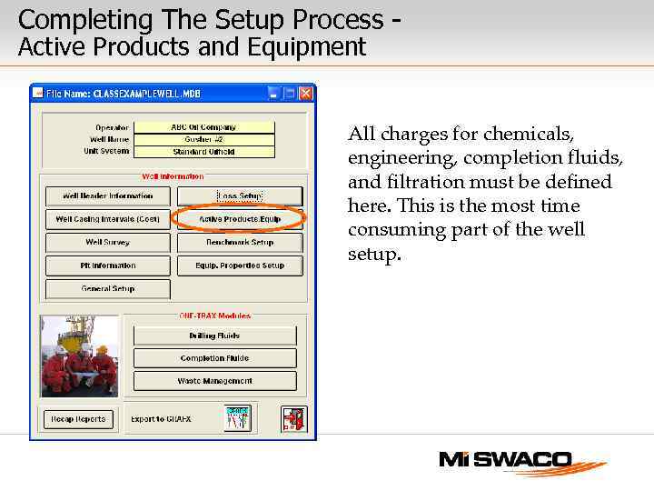 Completing The Setup Process Active Products and Equipment All charges for chemicals, engineering, completion