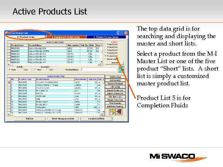 Active Products List The top data grid is for searching and displaying the master