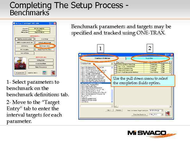 Completing The Setup Process Benchmark parameters and targets may be specified and tracked using