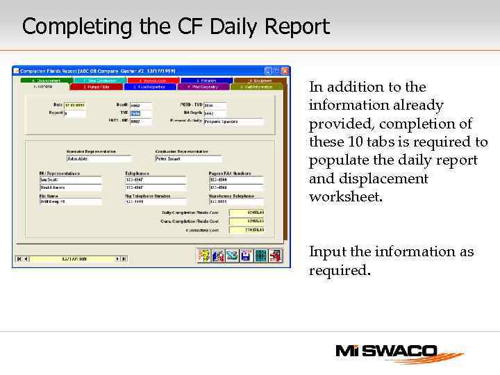 Completing the CF Daily Report In addition to the information already provided, completion of