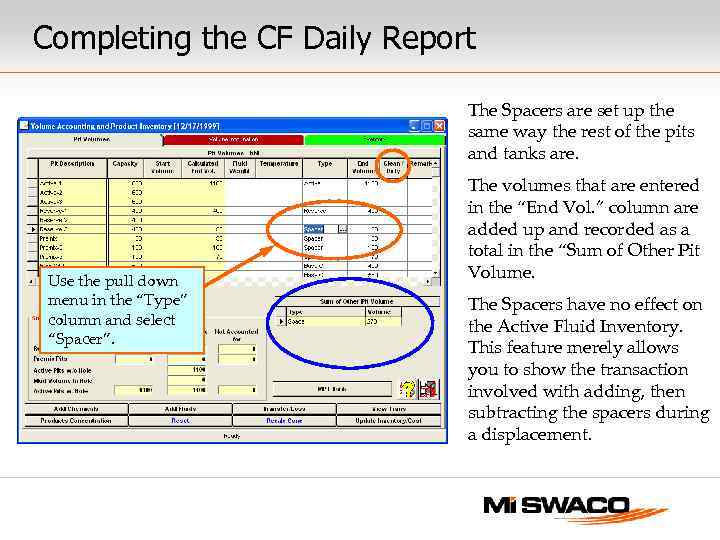 Completing the CF Daily Report The Spacers are set up the same way the