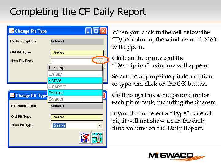 Completing the CF Daily Report When you click in the cell below the “Type”column,