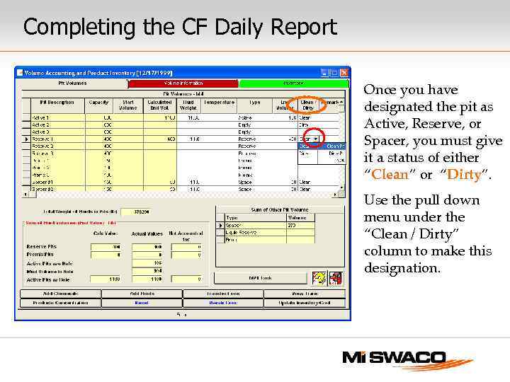 Completing the CF Daily Report Once you have designated the pit as Active, Reserve,