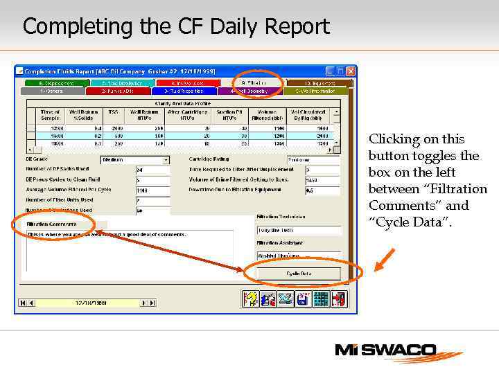 Completing the CF Daily Report Clicking on this button toggles the box on the