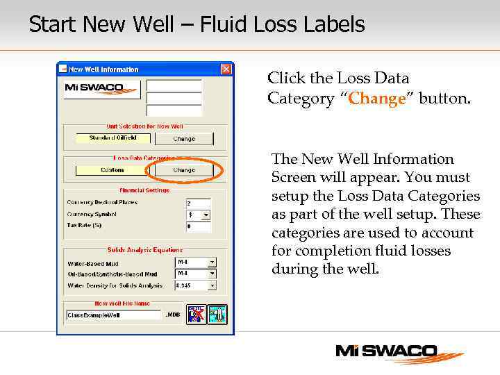 Start New Well – Fluid Loss Labels Click the Loss Data Category “Change” button.