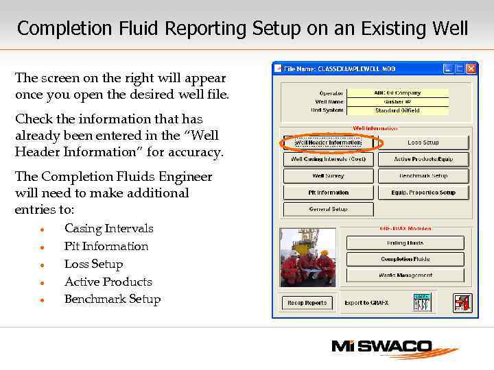 Completion Fluid Reporting Setup on an Existing Well The screen on the right will