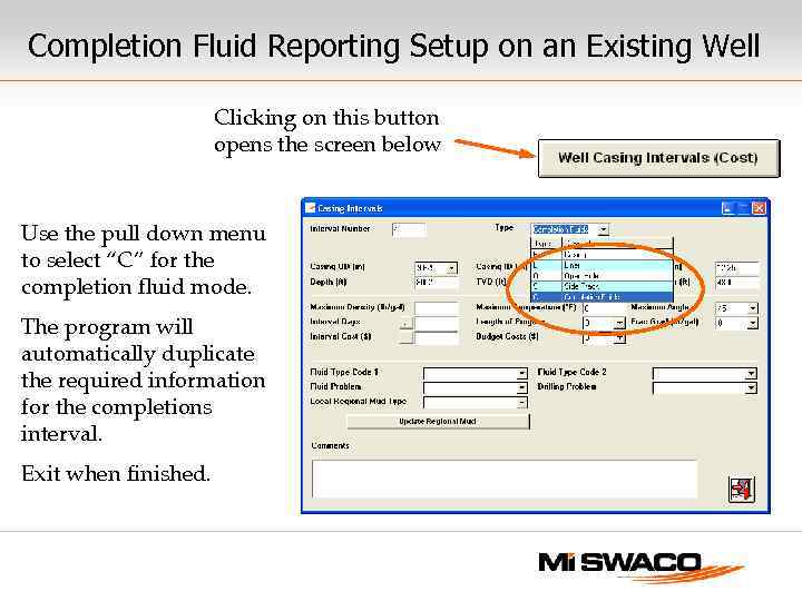 Completion Fluid Reporting Setup on an Existing Well Clicking on this button opens the