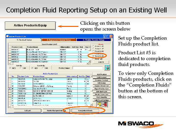 Completion Fluid Reporting Setup on an Existing Well Clicking on this button opens the