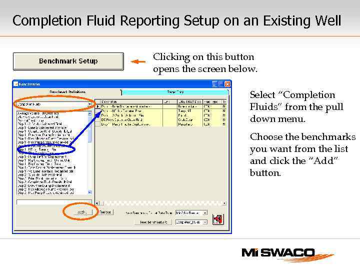 Completion Fluid Reporting Setup on an Existing Well Clicking on this button opens the