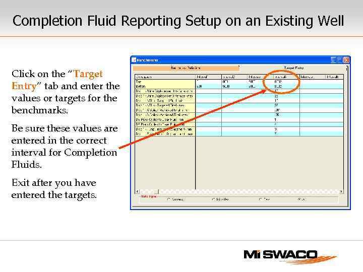 Completion Fluid Reporting Setup on an Existing Well Click on the “Target Entry” tab