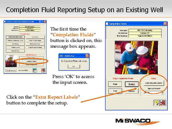 Completion Fluid Reporting Setup on an Existing Well The first time the “Completion Fluids”