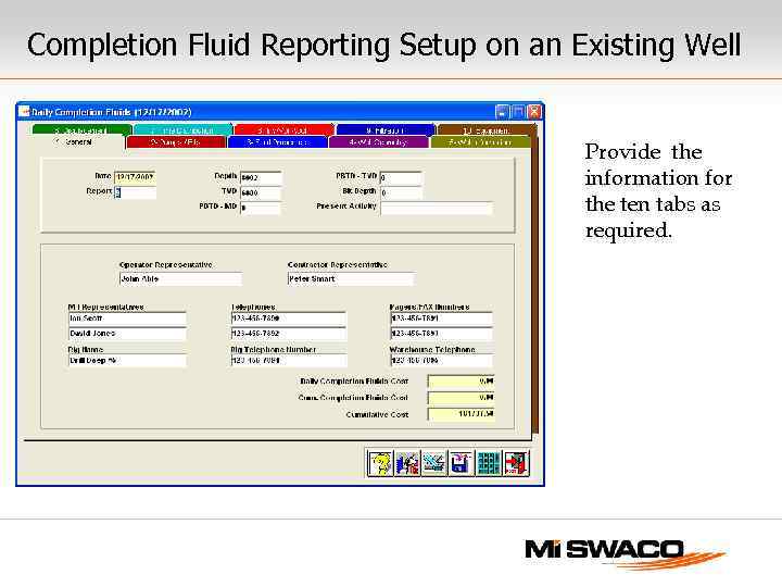 Completion Fluid Reporting Setup on an Existing Well Provide the information for the ten