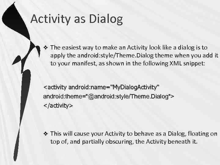 Activity as Dialog v The easiest way to make an Activity look like a