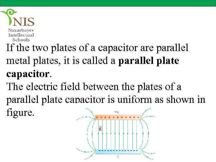 If the two plates of a capacitor are parallel metal plates, it is called