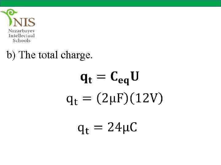 b) The total charge. 
