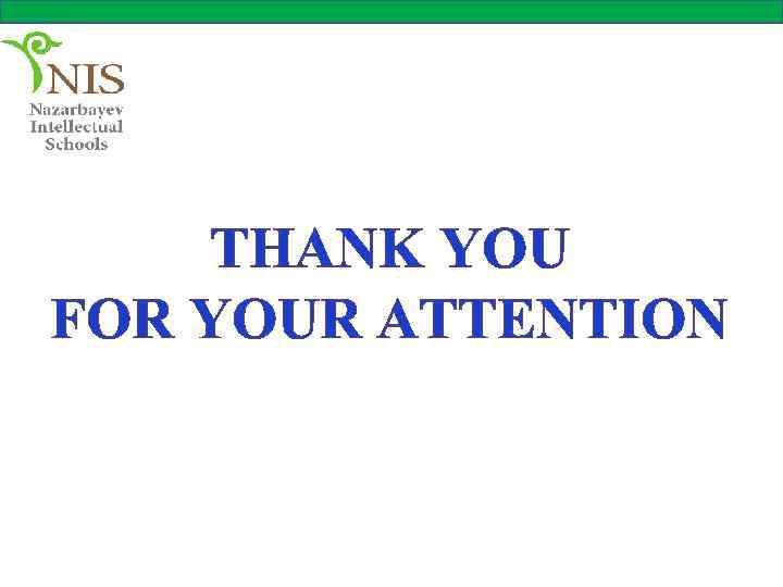 THANK YOU FOR YOUR ATTENTION 