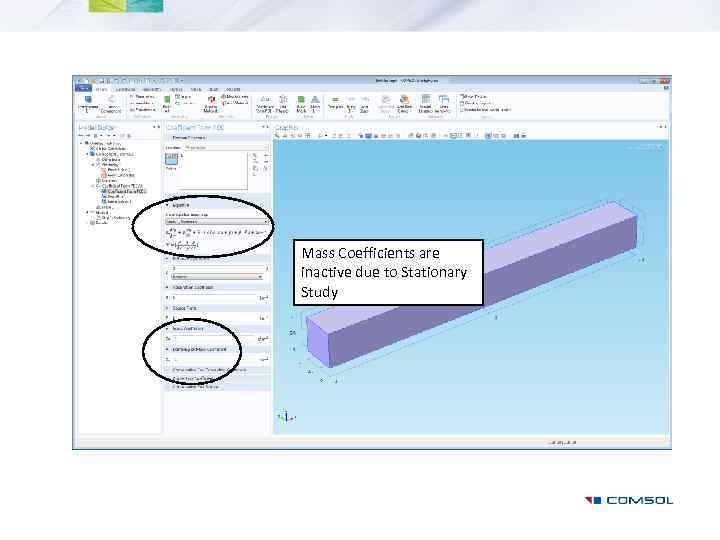 Mass Coefficients are inactive due to Stationary Study 