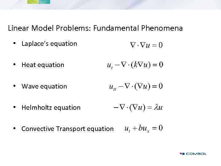 Linear Model Problems: Fundamental Phenomena • Laplace’s equation • Heat equation • Wave equation