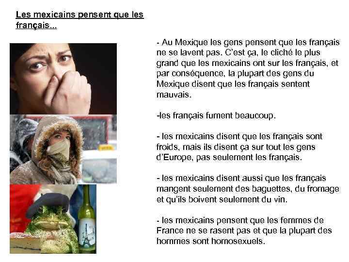 Les mexicains pensent que les français. . . - Au Mexique les gens pensent